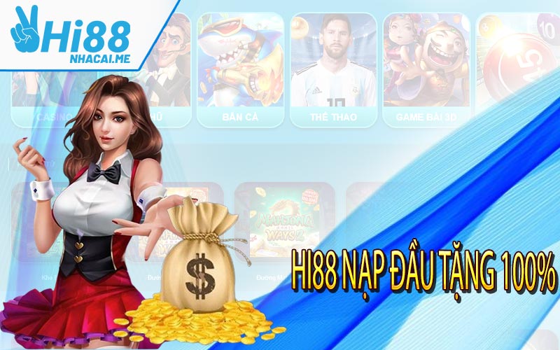 Hi88 Nạp Đầu Tặng 100%