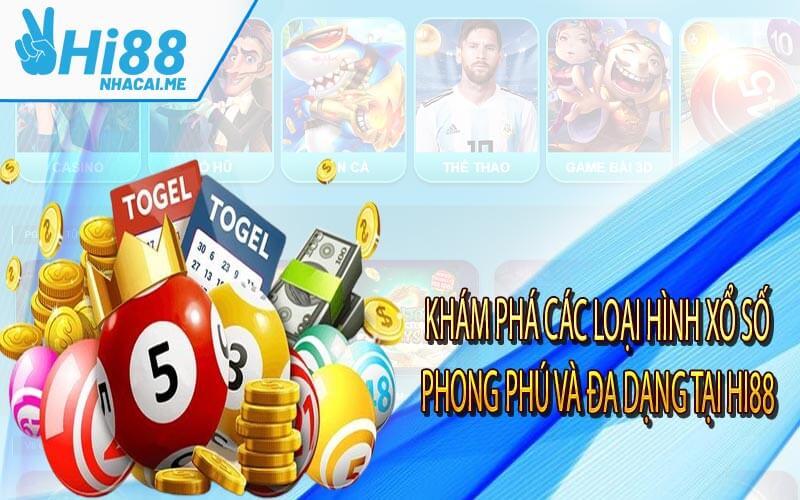Khám phá các loại hình xổ số phong phú và đa dạng tại Hi88