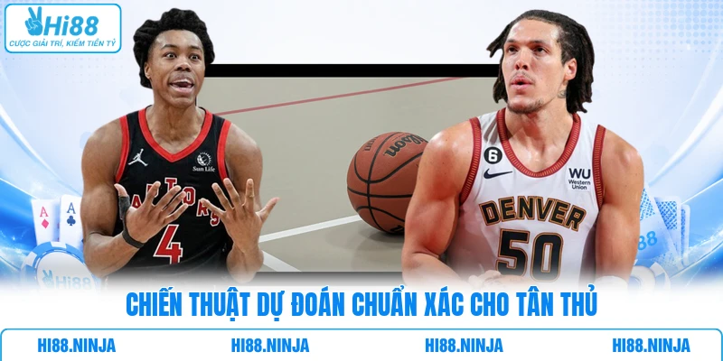 Chiến thuật dự đoán chuẩn xác cho tân thủ 