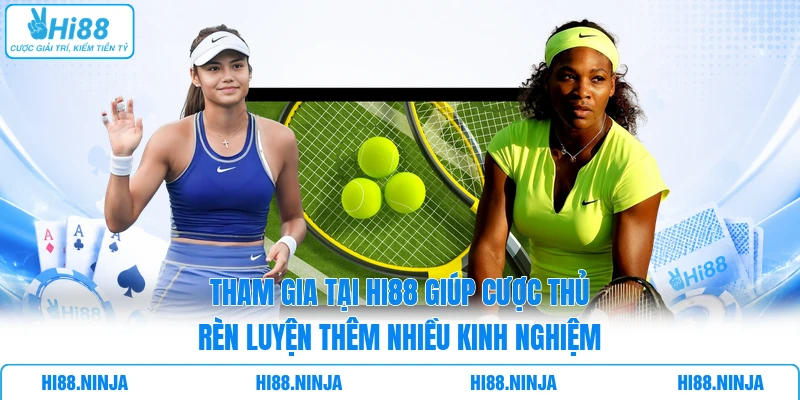 Tham gia tại HI88 giúp cược thủ rèn luyện thêm nhiều kinh nghiệm 